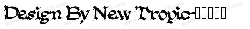 Design By New Tropic字体转换